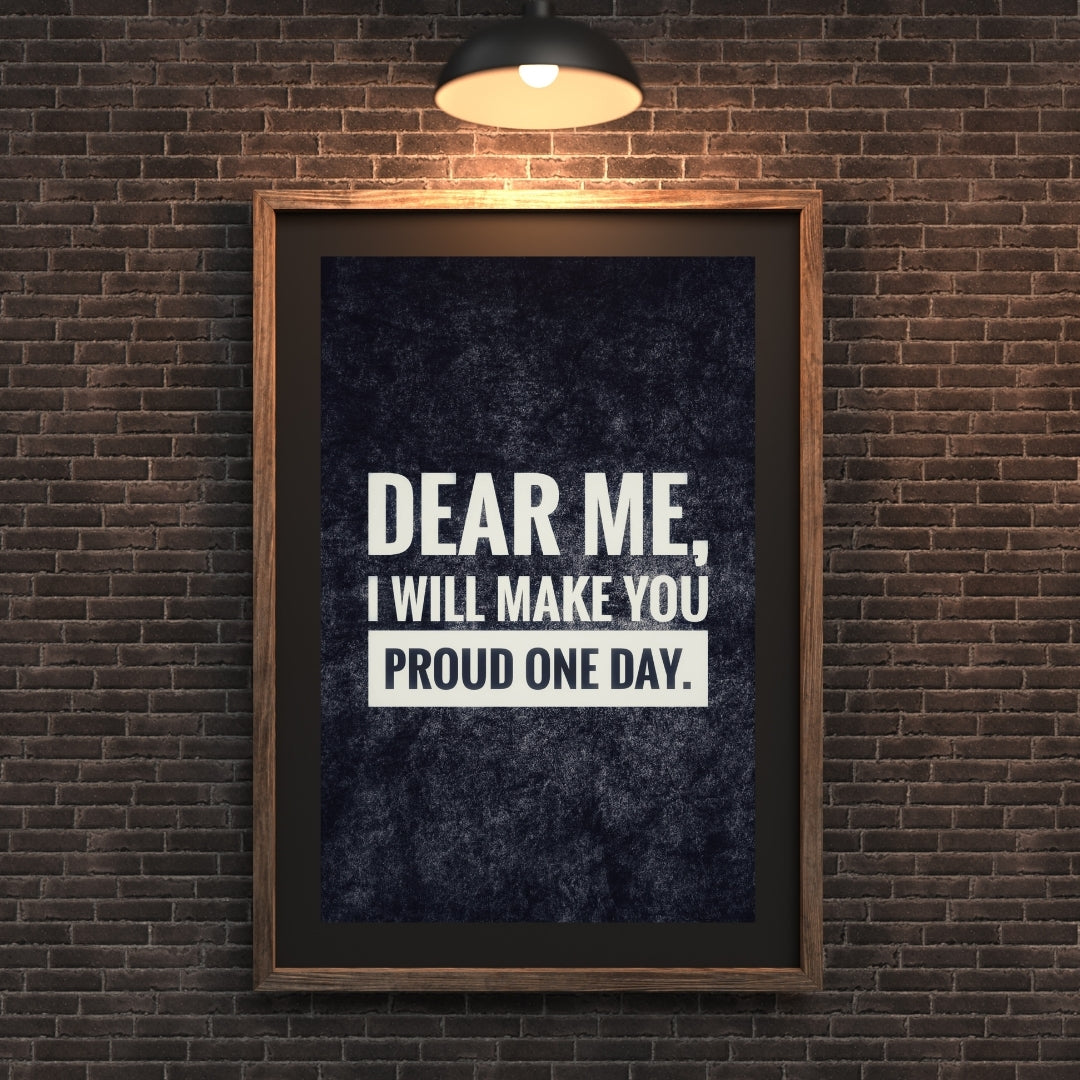 Madskraft "DEAR ME, I WILL MAKE YOU PROUD ONE DAY" – Self-Growth Affirmation Poster Mads Kraft