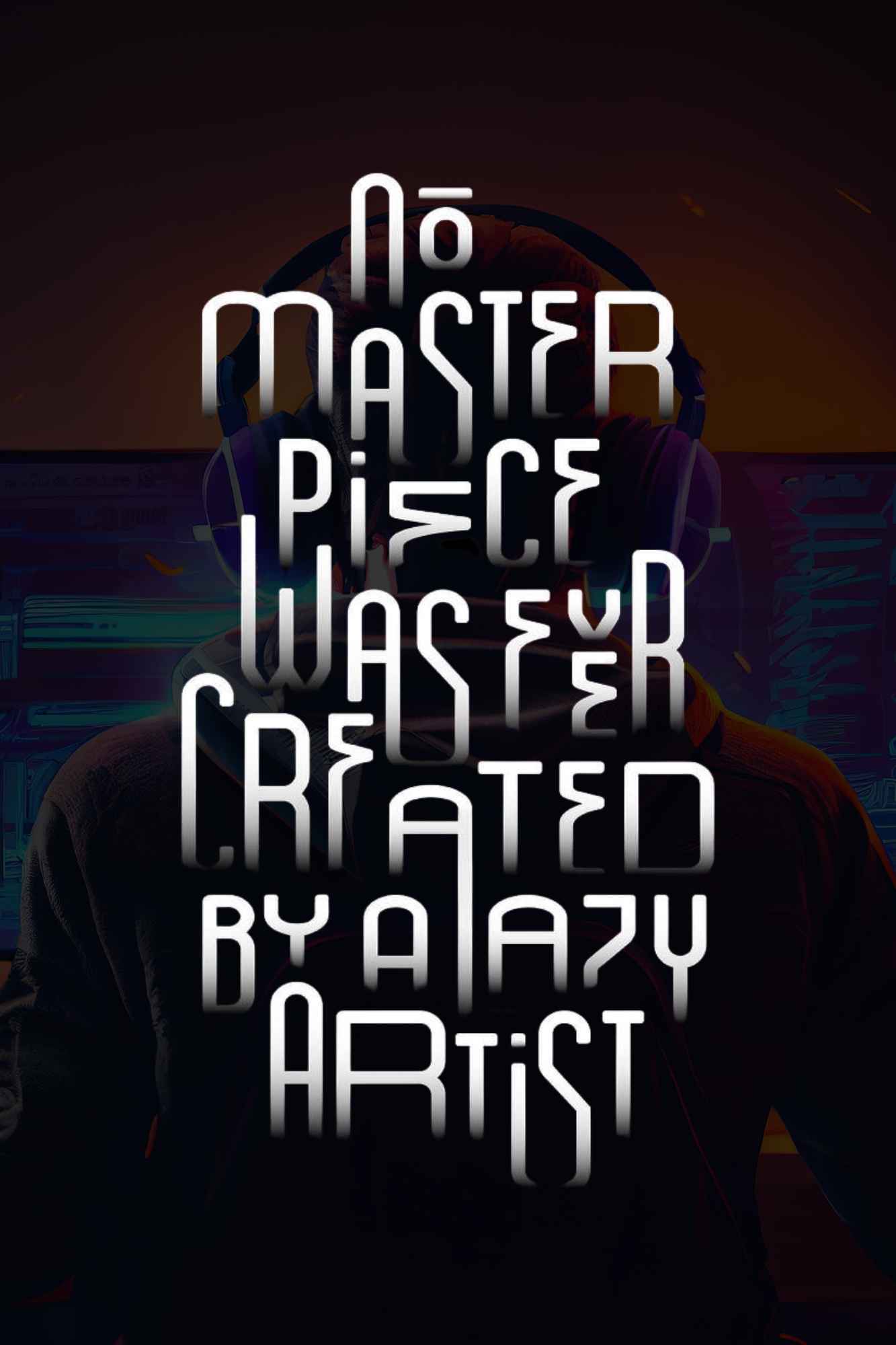 Madskraft "No Masterpiece Was Ever Created by a Lazy Artist" – Creative Hustle Poster Mads Kraft